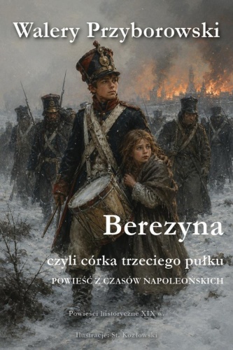 Berezyna, czyli córka trzeciego pułku