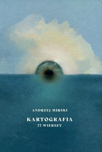 Kartografia 77 wierszy, Andrzej Mirski
