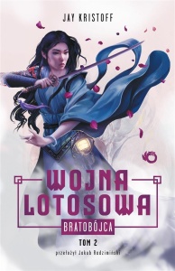 WOJNA LOTOSOWA T.2 BRATOBÓJCA, JAY KRISTOFF