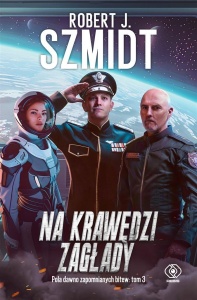 POLA DAWNO ZAPOMNIANYCH BITEW T.3 NA KRAWĘDZI