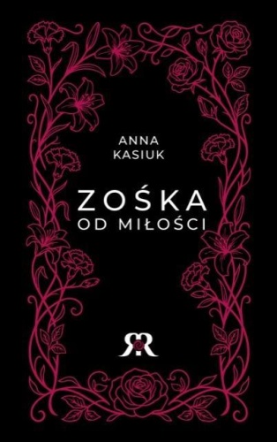 Zośka od miłości, Anna Kasiuk