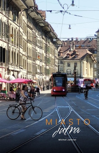 Miasto jutra, Michał Jamroż