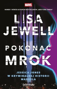POKONAĆ MROK. JESSICA JONES W KRYMINALNEJ...