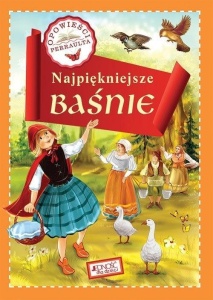 OPOWIEŚCI PERRAULTA. NAJPIĘKNIEJSZE BAŚNIE