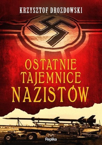 Ostatnie tajemnice nazistów, Krzysztof Drozdowski