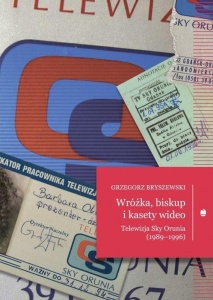 WRÓŻKA, BISKUP I KASETY WIDEO, GRZEGORZ BRYSZEWSKI