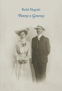 PANNY Z GENEWY, RAFAŁ SKĄPSKI