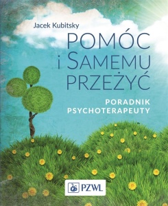 POMÓC I SAMEMU PRZEŻYĆ, JACEK KUBITSKY