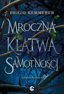 ZŁAMANA KLĄTWA T.1 MROCZNA KLĄTWA SAMOTNOŚCI W.2