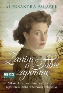 ZANIM O TOBIE ZAPOMNĘ DL, ALEKSANDRA PALASEK