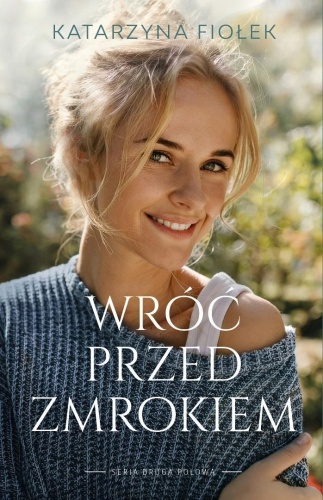 Wróć przed zmrokiem, Katarzyna Fiołek