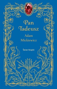 PAN TADEUSZ, ADAM MICKIEWICZ
