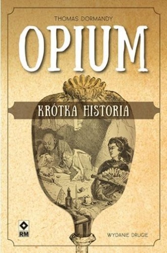 Opium. Krótka historia w.2, Thomas Dormandy