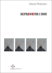 DEPRAWATOR I INNI, MACIEJ WOJTYSZKO
