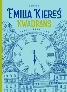 KWADRANS. FURTKA POZA CZAS, EMILIA KIEREŚ