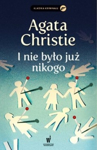 I NIE BYŁO JUŻ NIKOGO, CHRISTIE AGATHA