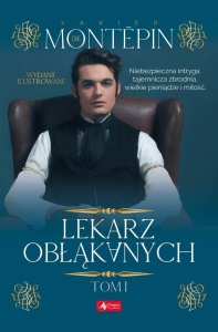 LEKARZ OBŁĄKANYCH T.1, XAVIER DE MONTEPIN