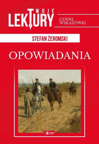 Opowiadania. Stefan Żeromski TW, Stefan Żeromski