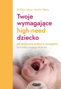 TWOJE WYMAGAJĄCE HIGH-NEED DZIECKO.