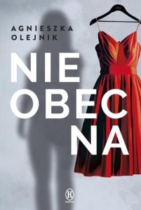 NIEOBECNA, AGNIESZKA OLEJNIK
