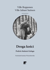 DROGA KOŚCI, VILLE ROPPONEN, VILLE-JUHANI SUTINEN
