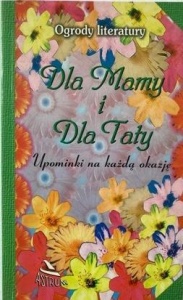 OGRODY LITERATURY. DLA MAMY I DLA TATY
