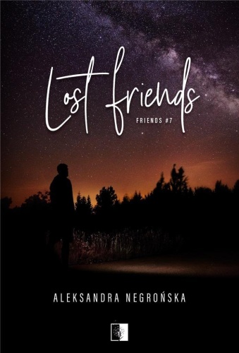 Friends T.7 Lost Friends, Aleksandra Negrońska