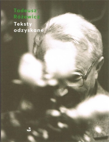 Teksty odzyskane BR w.2022, Tadeusz Różewicz