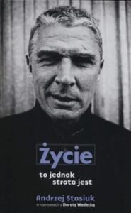 ŻYCIE TO JEDNAK STRATA JEST W.2015