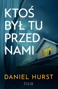 KTOŚ BYŁ TU PRZED NAMI, DANIEL HURST