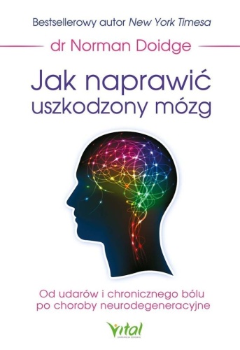 Jak naprawić uszkodzony mózg, Norman Doidge