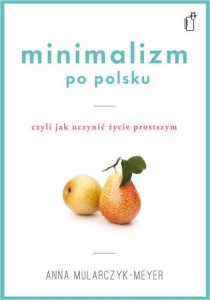 MINIMALIZM PO POLSKU, ANNA MULARCZYK- MEYER