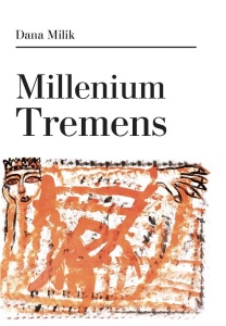 MILLENIUM TREMENS, DANA MILIK