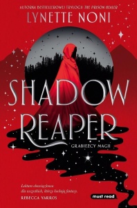 SHADOW REAPER T.1 GRABIEŻCY MAGII, LYNETTE NONI