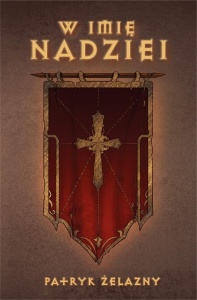 W IMIĘ NADZIEI, PATRYK ŻELAZNY