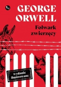 FOLWARK ZWIERZĘCY. WYDANIE ILUSTROWANE