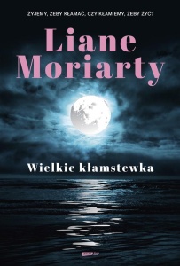 WIELKIE KŁAMSTEWKA, LIANE MORIARTY