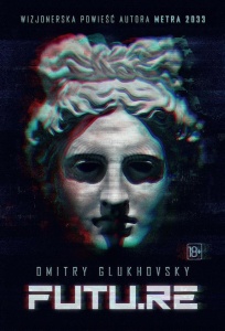 FUTU.RE W.ILUSTROWANE, DMITRY GLUKHOVSKY