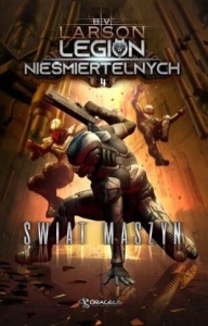 LEGION NIEŚMIERTELNYCH T.4 ŚWIAT MASZYN