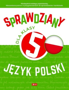 SPRAWDZIANY DLA KLASY 5. JĘZYK POLSKI