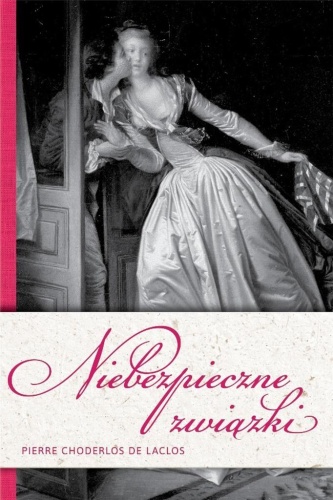 Niebezpieczne związki, Pierre Choderlos de Laclos