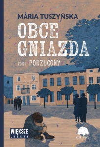 OBCE GNIAZDA T.1 PORZUCONY DL, MARIA TUSZYŃSKA