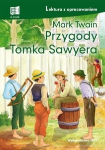 PRZYGODY TOMKA SAWYERA. LEKTURA Z OPRAC. W.2 TW