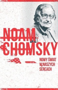 NOWY ŚWIAT W NASZYCH SERCACH, NOAM CHOMSKY
