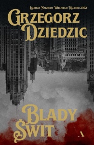 BLADY ŚWIT, GRZEGORZ DZIEDZIC