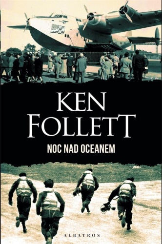 Noc nad oceanem, Ken Follett