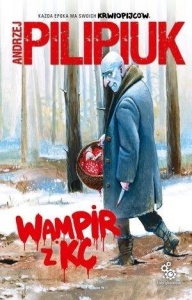 WAMPIR Z KC, ANDRZEJ PILIPIUK