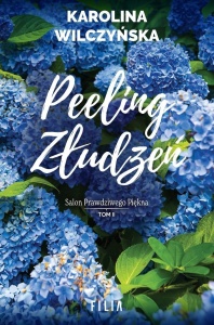 PEELING ZŁUDZEŃ, KAROLINA WILCZYŃSKA