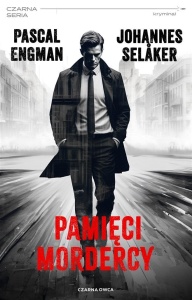 PAMIĘCI MORDERCY, PASCAL ENGMAN, JOHANNES SELAKER