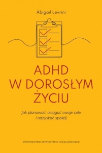 ADHD W DOROSŁYM ŻYCIU, ABIGAIL LEVRINI